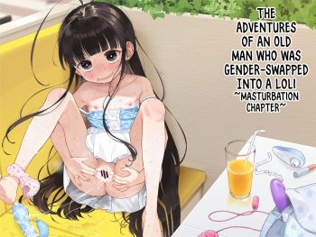 [Asunaro Neat. (Ronna)] TS Loli Oji-san no Bouken Onanie Hen | The Adventures of an Old Man Who Was Gender-Swapped Into a Loli ~Masturbation Chapter~ [English] [CulturedCommissions] [Digital] cover