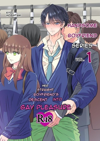 [Kyo Hoshitani] Handsome Boyfriend Series Volume 1. - Her Straight Boyfriend's Descent Into Gay Pleasure [English] cover