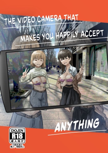 [Kakuninii] Utsuru to Norinori de Nandemo Ukeirechau Video Camera | The Video Camera that Makes You Happily Accept Anything [English] [Digital] cover