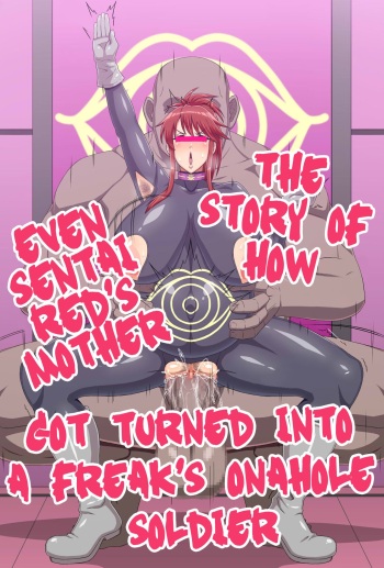 [Ero Kojiki] The Story of How Even Sentai Red's Mother Got Turned Into a Freak's Onahole Soldier [English] [Rinruririn] cover