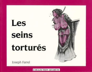 [Joseph Farrel] Les seins torturés [French] cover