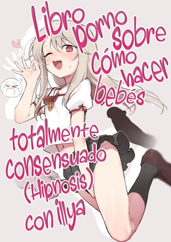 [Mainichi Kenkou Seikatsu (Healthyman)] Illya-chan o Kanzen Doui (Saimin) de Mama ni Suru Ero Hon (Fate/kaleid liner Prisma Illya) [Spanish] [Rakuen Translations] [Digital] cover