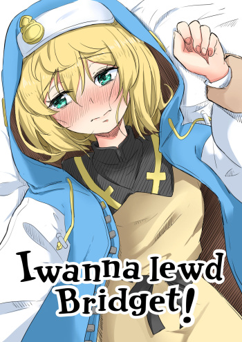 [Goma Gorilla] Bridget to Icha Tsukitai + Omake + Neko Bridget (Guilty Gear) | I want to Lewd Bridget + Omake + Neko Bridget [English] [Team Rabu2] cover