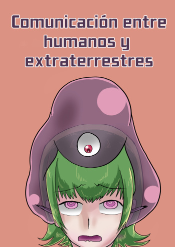 [TsuguTsugu] Uchujin no ningen to no komyunikeshon - Comunicación entre humanos y extraterrestres [Spanish] cover