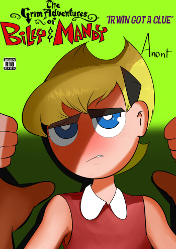 [Anont] The Grim adventure of Billy and Mandy "Irwin Got a Clue" cover