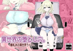 Isekai no Otoshi Ana ~Bakunyuu JK no Isekai Life~