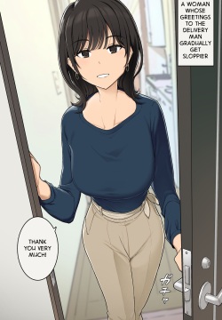 Takuhaibin no Uketorikata ga Dandan Darashinaku Natte Iku OL-chan  | A Woman Whose Greetings to the Delivery Man Gradually Get Sloppier