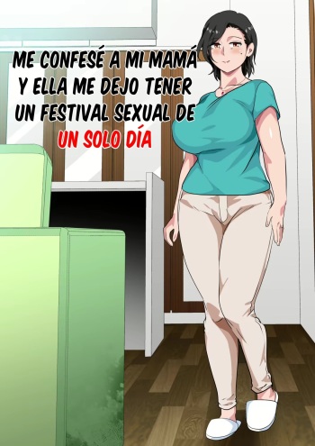 [Circle Spice] Hahaoya ni Kokuhaku Shitara Ichinichi dake Sex o Sasete Kureta Hanashi | Me Confese A Mi Mama Y Ella Me Dejo Tener Un Festival Sexual De Un Solo Dia [Spanish] cover