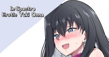 [Sanatuki] Kyokou Ero Yukionna | In/Spectre Erotic Yuki Onna (Kyokou Suiri) [English] cover