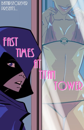 [BatNipsForever] Fast Times at Titans Tower cover