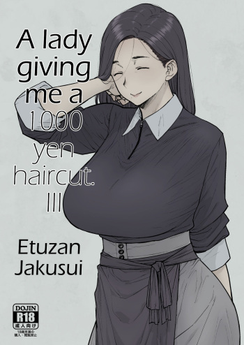 [Hayo-Cinema (Etuzan Jakusui)] 1000 Yen Cut no Onee-san ni Suite Morau Hon. III  | A Lady Giving Me a 1000 yen Haircut 3 [English] [Coffedrug] [Digital] cover