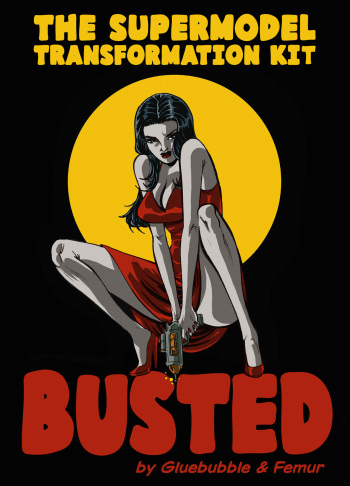 [Gluebubble] The Supermodel Transformation Kit: Busted cover