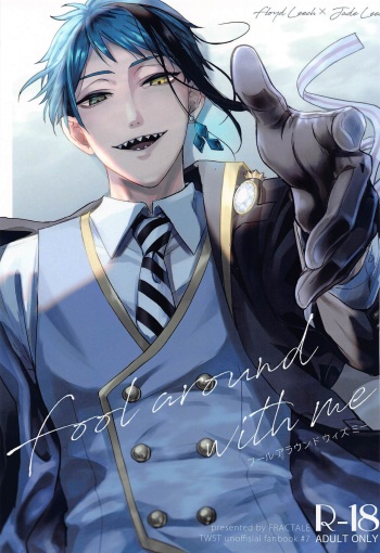 (Kimagure Kinoko Hunting 3) [FRACTALE (Fuji Shiro)] Fool around with me  (Disney: Twisted-Wonderland) cover
