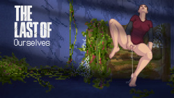 The Last of Ourselves  CG