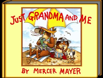 Mercer Mayer's Just Grandma And Me [Little Critter (Living Books)] cover